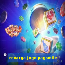 recarga jogo pagsmile